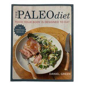 The Paleo Diet: Food Your Body Is Designed To Eat By Daniel Green Paperback Book